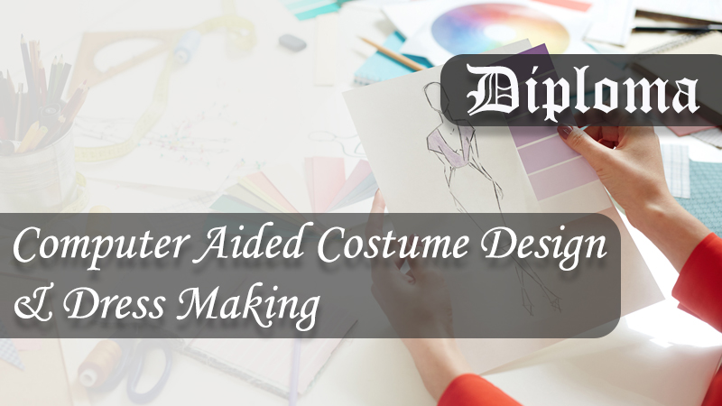 Computer Aided Costume Design & Dress Making